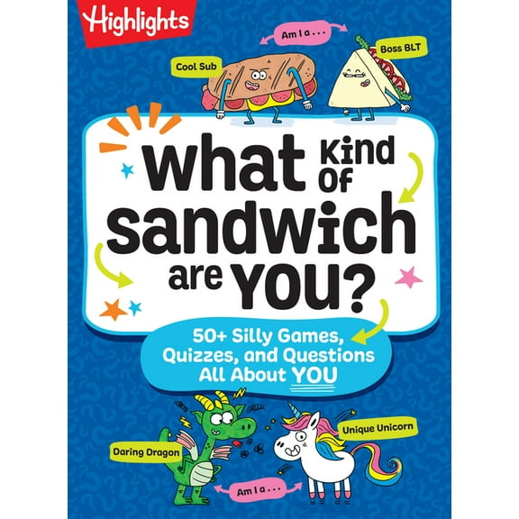 What Kind of Sandwich Are You?: A This or That Highlights Activity Book with Quizzes, Wacky Prompts, Playful Conversatio, (Paperback)