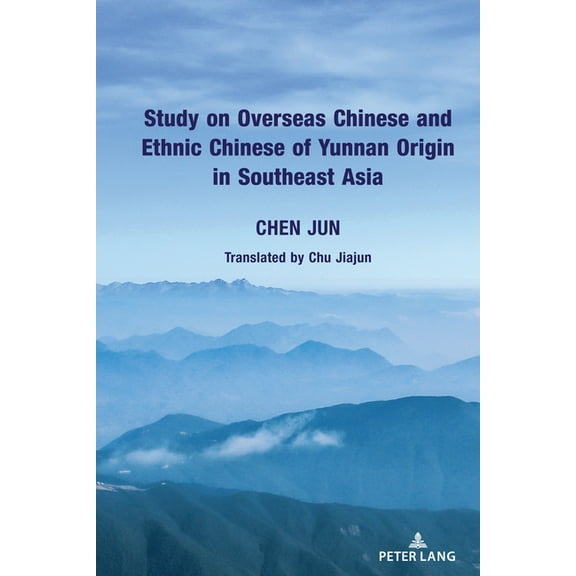 Study on Overseas Chinese and Ethnic Chinese of Yunnan Origin in Southeast Asia (Hardcover)