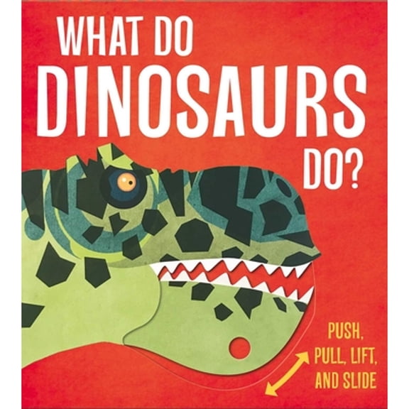 Pre-Owned What Do Dinosaurs Do? (Hardcover) by Lydia Watson