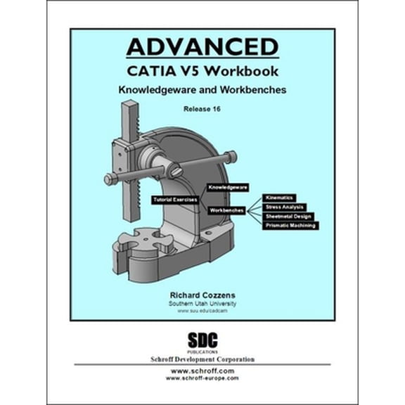 Pre-Owned Advanced CATIA V5 Workbook Release 16 (Paperback) 1585033219 9781585033218