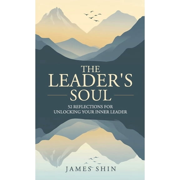 The Leader's Soul, (Hardcover)