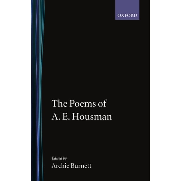 C Oet T Oxford English Texts The Poems of A. E. Housman, (Hardcover)