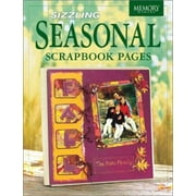 Sizzling Seasonal Scrapbook Pages (Memory Makers) [Paperback - Used]