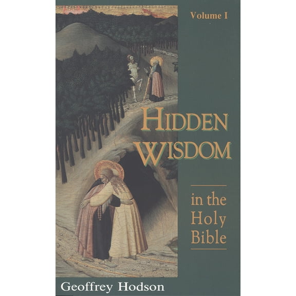 Theosophical Heritage Classics Hidden Wisdom in the Holy Bible, Vol. 1, Book 0001, (Paperback)
