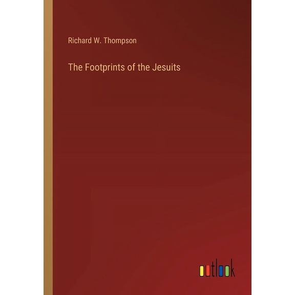 The Footprints of the Jesuits (Paperback)