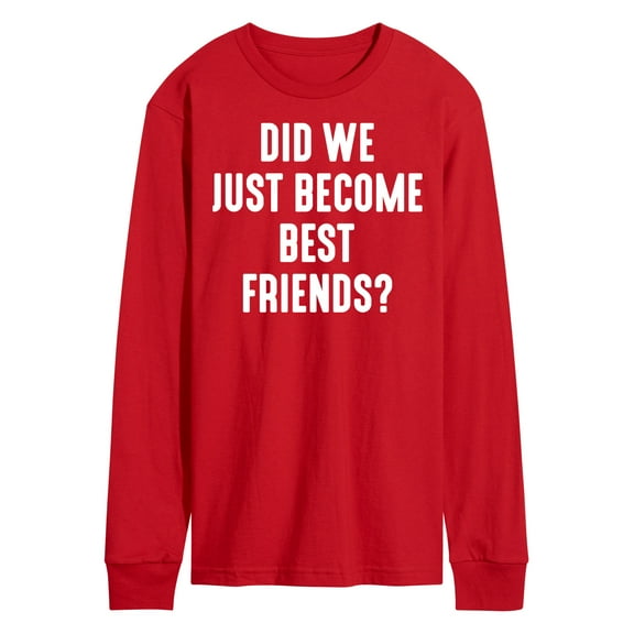 Instant Message - Did We Just Become Best Friends - Men's Long Sleeve T-Shirt