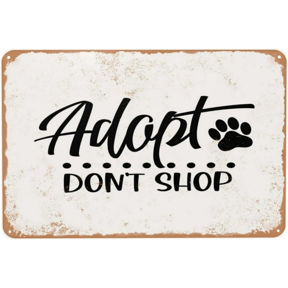 12X8 inch Adopt Don't Shop Vintage Metal Sign, Poster Tin Signs Decor for Bar Pub Club Cafe Home Decor Room Decor