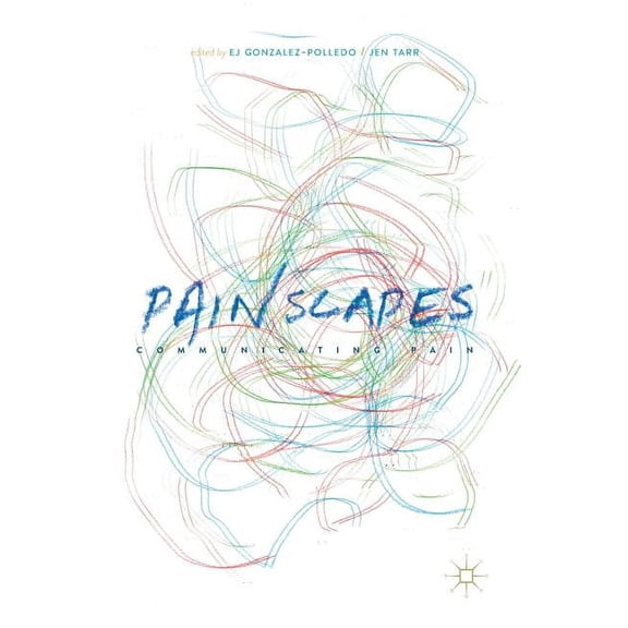 Painscapes: Communicating Pain, (Hardcover)
