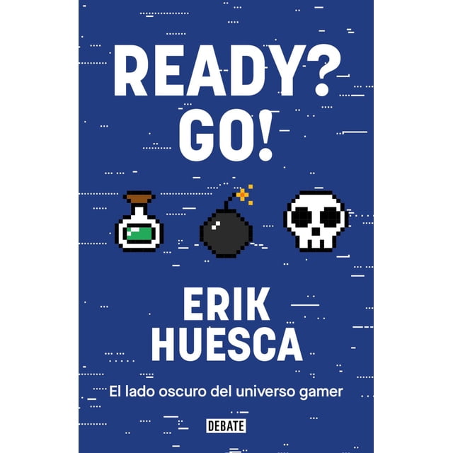 Ready? Go! . El lado oscuro del universo gamer