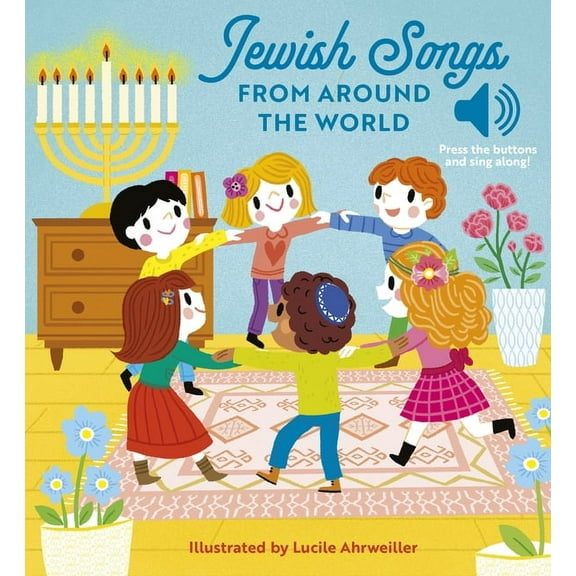 Jewish Songs from Around the World: A Musical Board Book for Babies and Toddlers, (Board Book)