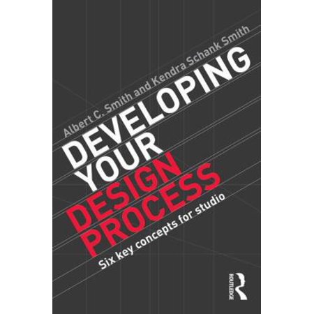 Pre-Owned Developing Your Design Process: Six Key Concepts for Studio (Paperback) 0415840724 9780415840729