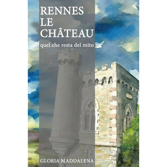 Rennes-le-Château : Quel che resta del mito (Paperback)