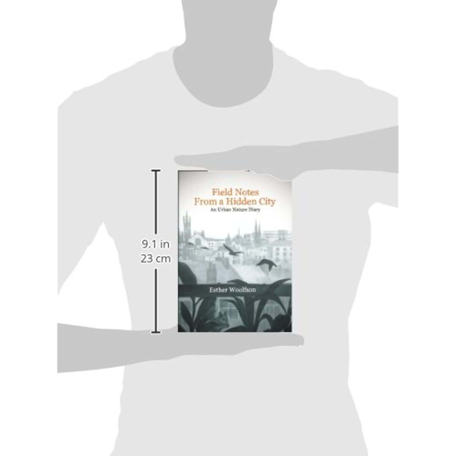 Field Notes from a Hidden City : An Urban Nature Diary (Hardcover)