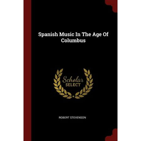 Spanish Music in the Age of Columbus