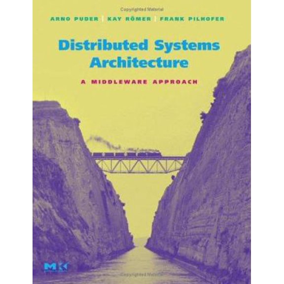 Pre-Owned Distributed Systems Architecture: A Middleware Approach (Hardcover) 1558606483 9781558606487