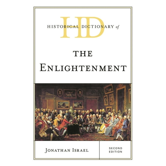 Historical Dictionaries of Religions, Ph Historical Dictionary of the Enlightenment, (Hardcover)