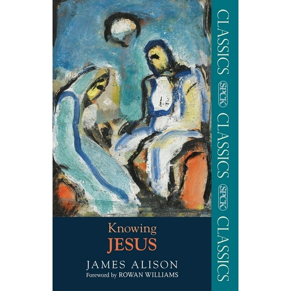 SPCK Classics Knowing Jesus, (Paperback)
