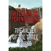 The Valley of the Three Forks, (Paperback)