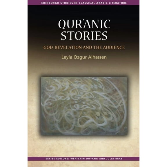Edinburgh Studies in Classical Arabic Li Qur'ānic Stories: God, Revelation and the Audience, (Paperback)