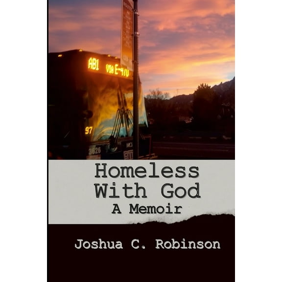 Homeless With God: A Memoir, (Paperback)