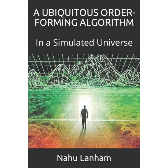 A Ubiquitous Order-Forming Algorithm (Paperback)