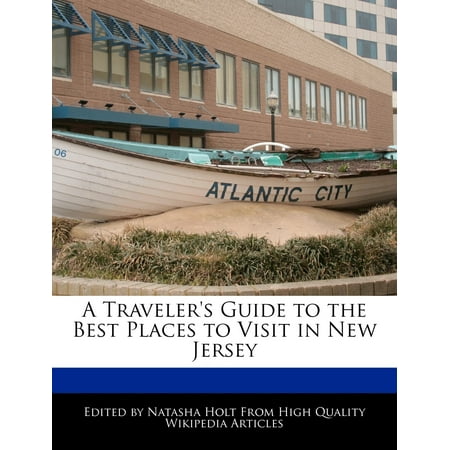 A Traveler's Guide to the Best Places to Visit in New (New Jersey Best Places To Visit)