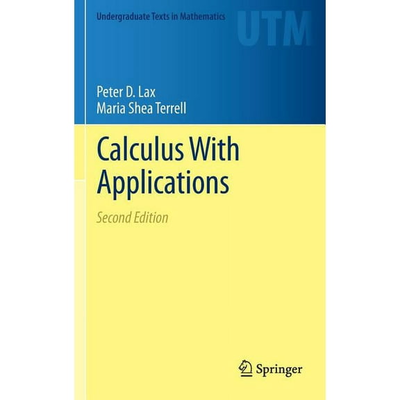 Undergraduate Texts in Mathematics Calculus with Applications, (Hardcover)
