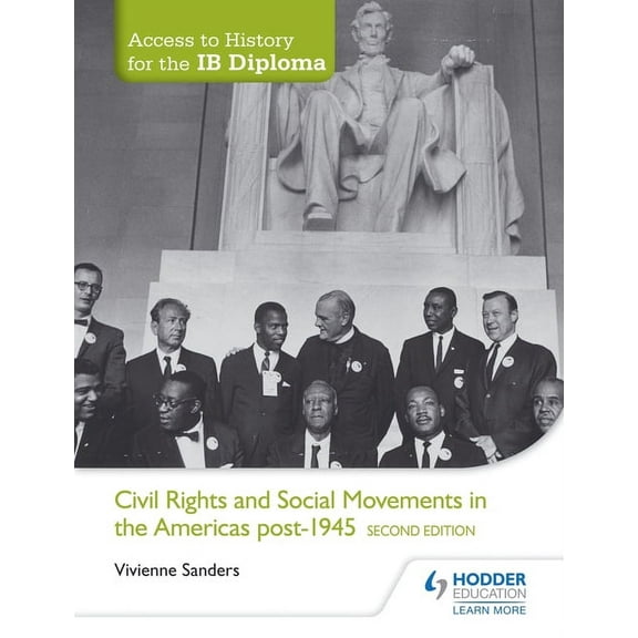 Access to History for the IB Diploma: Civil Rights and Social Movements in the Americas Post-1945 Second Edition: Hodder, (Paperback)