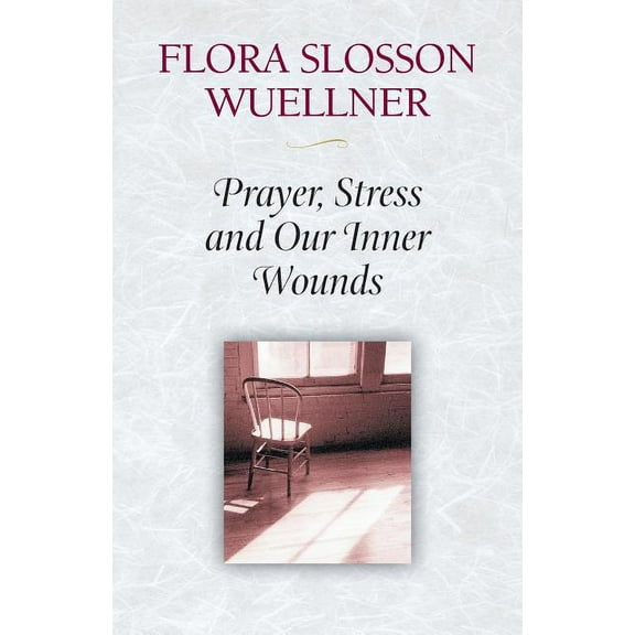 Prayer, Stress and Our Inner Wounds, (Paperback)