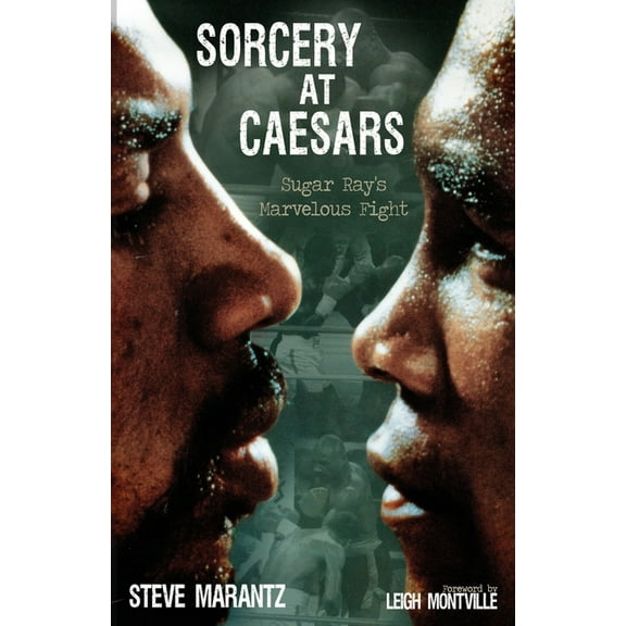 Sorcery at Caesars: Sugar Ray's Marvelous Fight, (Paperback)