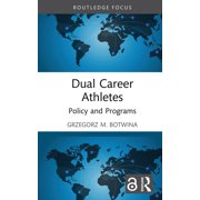 Sport Business Insights Dual Career Athletes: Policy and Programs, (Hardcover)