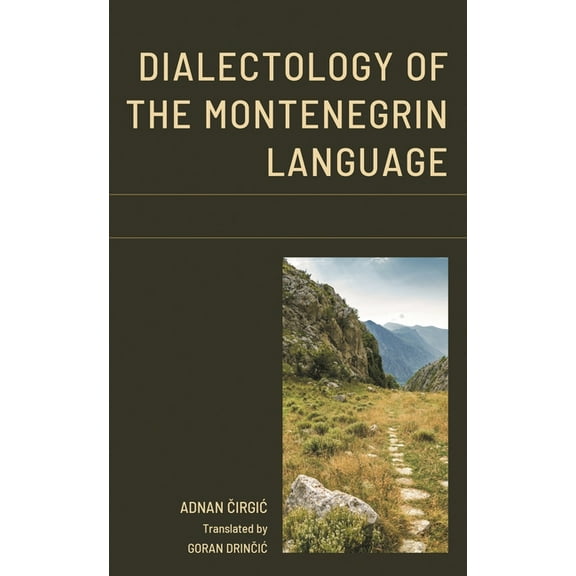 Studies in Slavic, Baltic, and Eastern E Dialectology of the Montenegrin Language, (Hardcover)