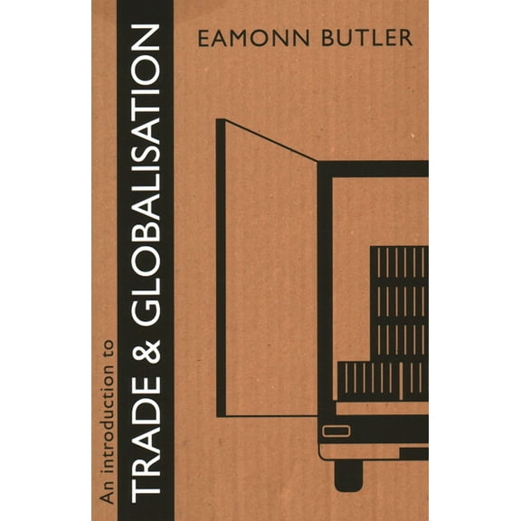 An Introduction to Trade and Globalisation, (Paperback)