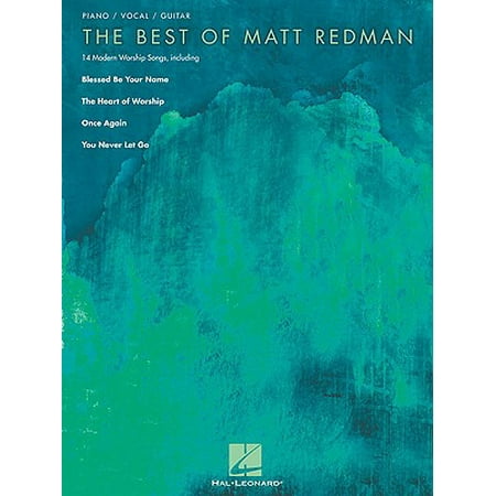The Best of Matt Redman: Piano/ Vocal/ Guitar