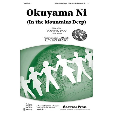 Morris Mix (Shawnee Press Okuyama Ni (In the Mountains Deep) Together We Sing Series 3-PART MIXED composed by Ruth Morris)