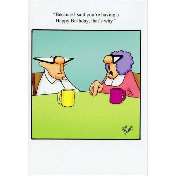 Nobleworks That's Why Funny / Humorous Birthday Card