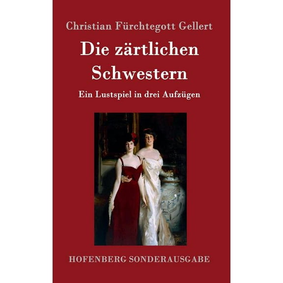 Die zärtlichen Schwestern (Hardcover)