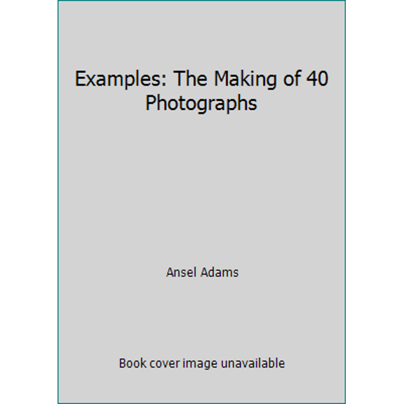 Pre-Owned Examples: The Making of 40 Photographs (Hardcover) 0821215515 9780821215517