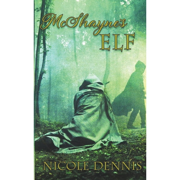 McShayne Bloodline McShayne's Elf, Book 3, (Paperback)