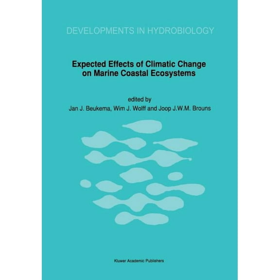 Developments in Hydrobiology Expected Effects of Climatic Change on Marine Coastal Ecosystems, Book 57, (Paperback)