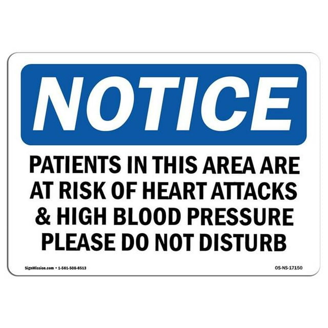 SignMission OS-NS-A-1824-L-17150 18 x 24 in. OSHA Notice Sign - Patients in This Area Are At Risk of Heart