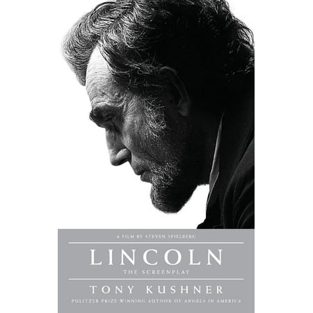 Lincoln : The Screenplay (Best In Show Screenplay)