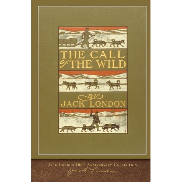 100th Anniversary Collection The Call Of The Wild 100th Anniversary Collection Paperback Walmart Com Walmart Com