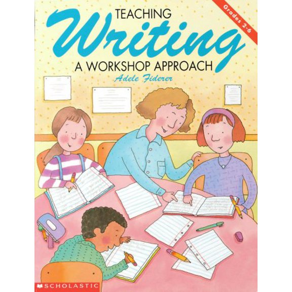 Pre-Owned Teaching Writing (Grades 2-6) (Paperback) 0590492020 9780590492027
