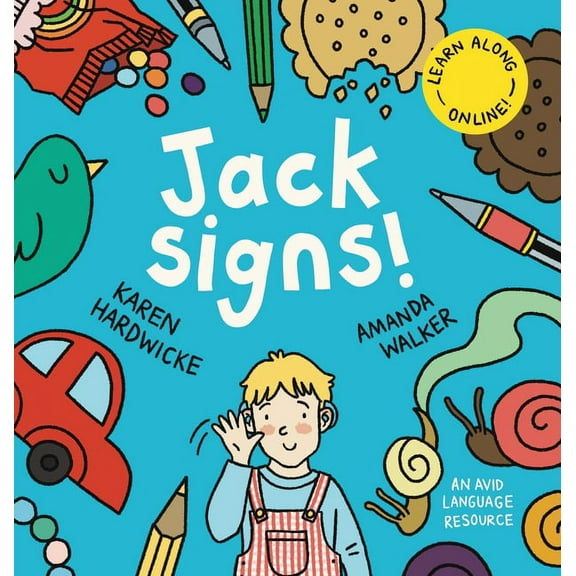 Jack Signs!: The heart-warming tale of a little boy who is deaf, wears hearing aids and discovers the magic of sign lang, (Hardcover)