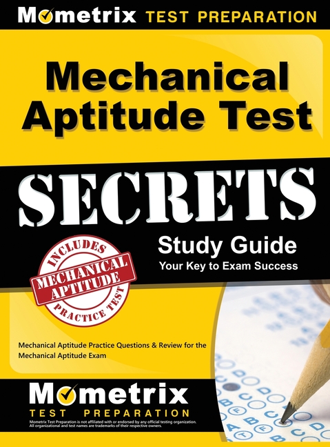 Mechanical Aptitude Test Secrets Study Guide Mechanical Aptitude Practice Questions Review