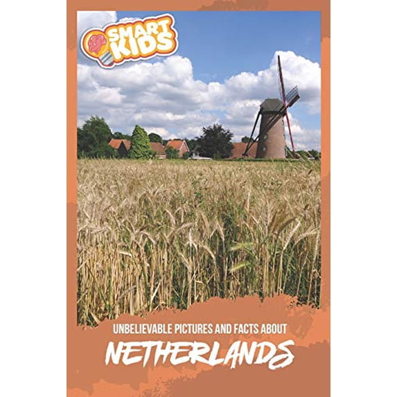 Pre-Owned Unbelievable Pictures and Facts About Netherlands, 9781687867575, 1687867577, Paperback,