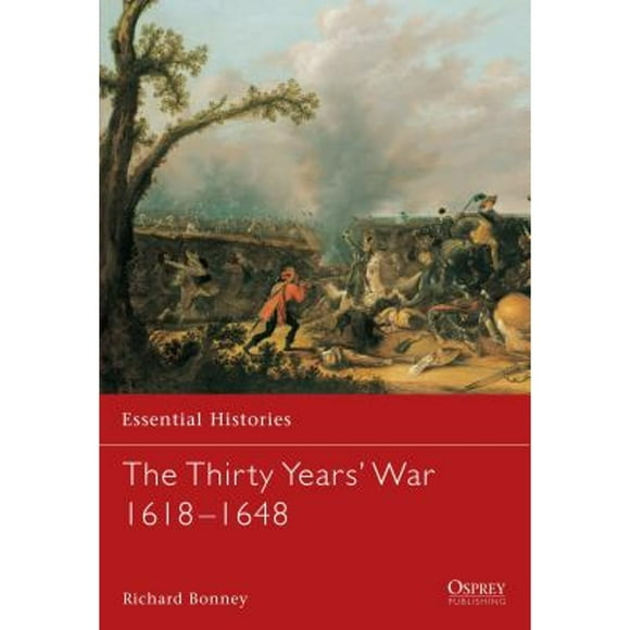 Pre-Owned The Thirty Years' War 1618-1648 (Paperback 9781841763781) by Richard Bonney