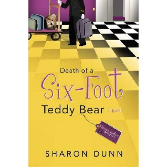 Pre-Owned Death of a Six-Foot Teddy Bear (Paperback 9781590526903) by Sharon Dunn