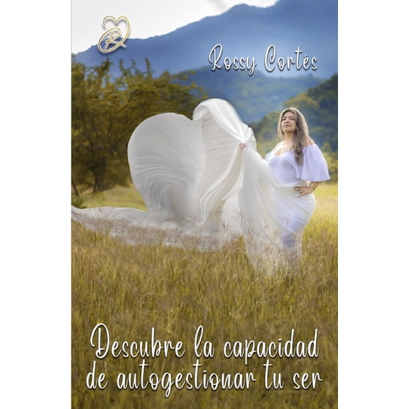 Descubre La Capacidad de Autogestionar Tu Ser (Paperback)